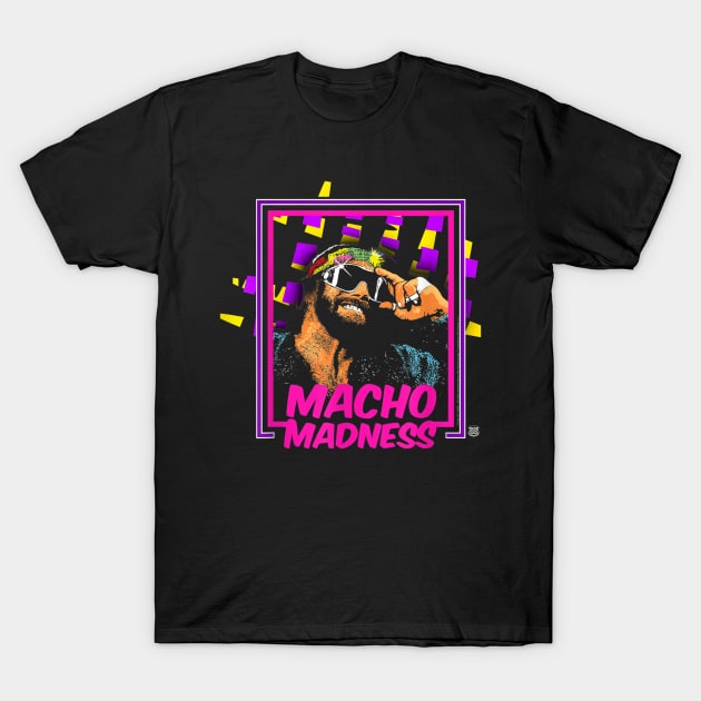 Macho Man Madness T-Shirt by Holman